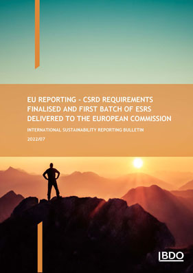 BDO publishes ISRB 2022/07 EU Reporting - CSRD Requirements Finalised and First Batch of ESRS Delivered to the European Commission